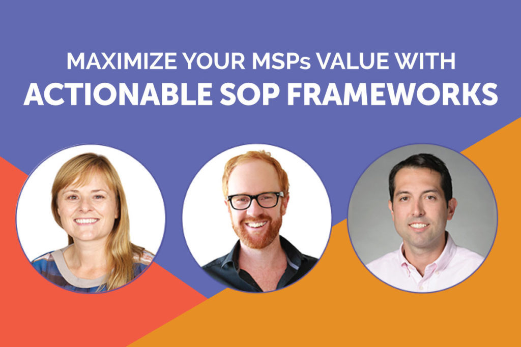 Maximize The Value of Your MSP with SOP Frameworks! [ON-DEMAND WEBINAR]